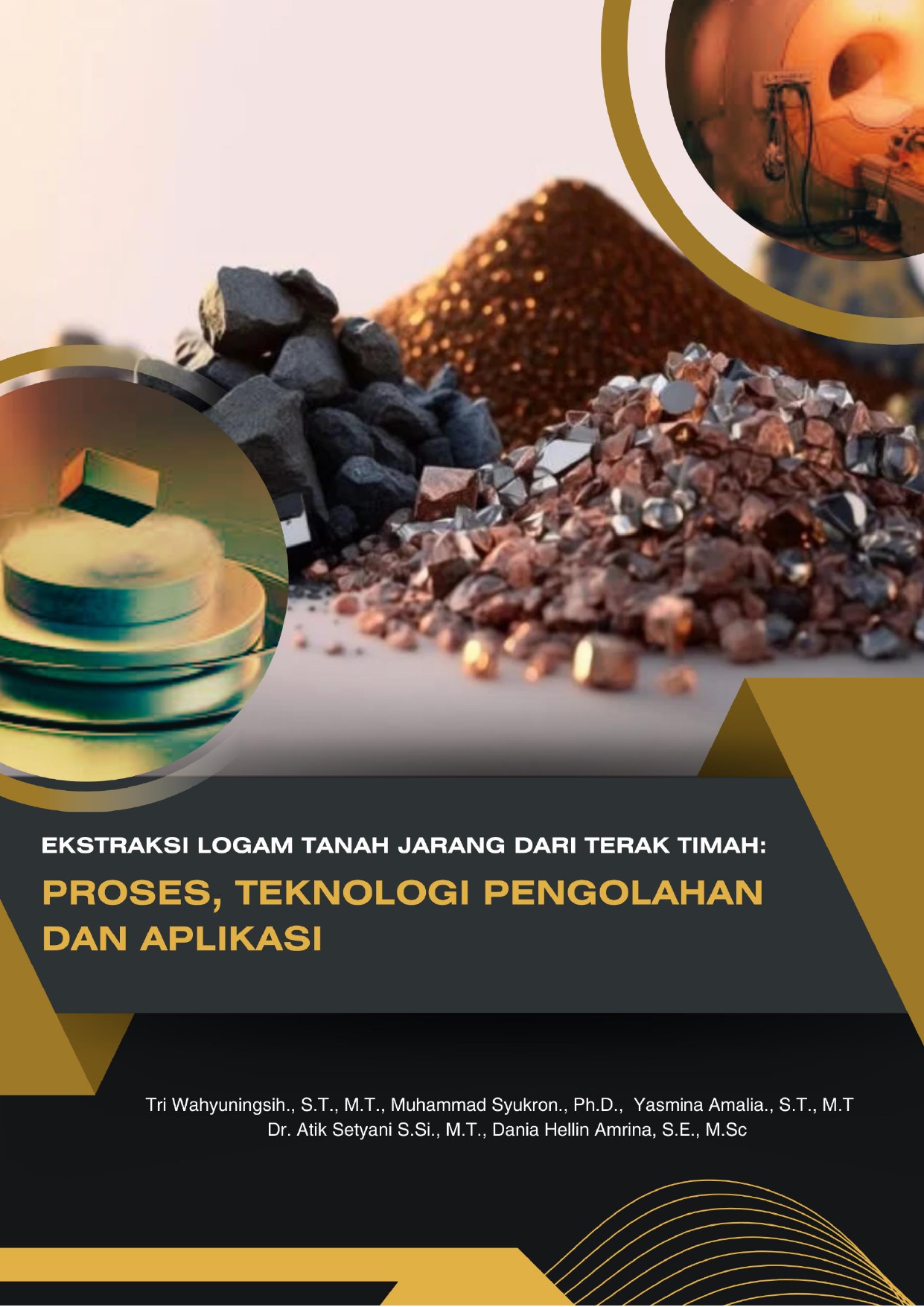 Cover Buku Ekstraksi Logam Tanah Jarang dari Terak Timah: Proses, Teknologi, Pengolahan dan Aplikasi